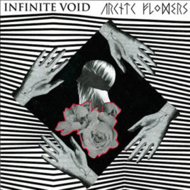 ARCTIC FLOWERS / INFINITE VOID Split 7″